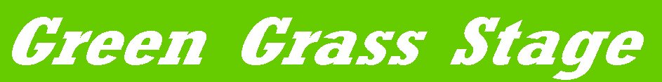 Green Grass Stage 